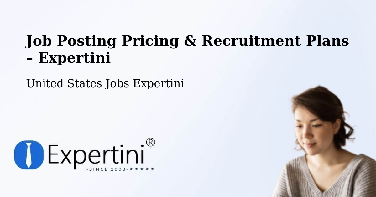 Job Posting Pricing & Recruitment Plans – Washington - Washington, United States Jobs Expertini